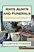 Ants, Aunts and Funerals.: Novel