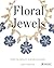 Floral Jewels: From the Wor...