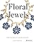 Floral Jewels by Carol Woolton