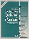 Solving Behavior Problems in Autism: Improving Communication with Visual Strategies