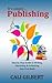 It's Simply Publishing: Step By Step Guide to Writing, Marketing & Publishing Your First Book
