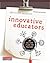 Innovative Educators: An Action Plan for Teachers