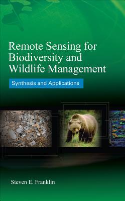 Remote Sensing for Biodiversity and Wildlife Management: Synthesis and Applications (ELECTRONICS)