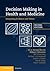 Decision Making in Health and Medicine by Myriam Hunink