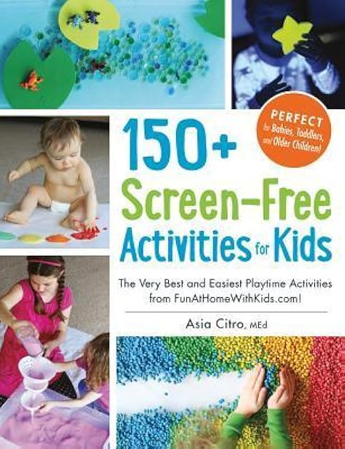 150+ Screen-Free Activities for Kids: The Very Best and Easiest Playtime Activities from FunAtHomeWithKids.com!