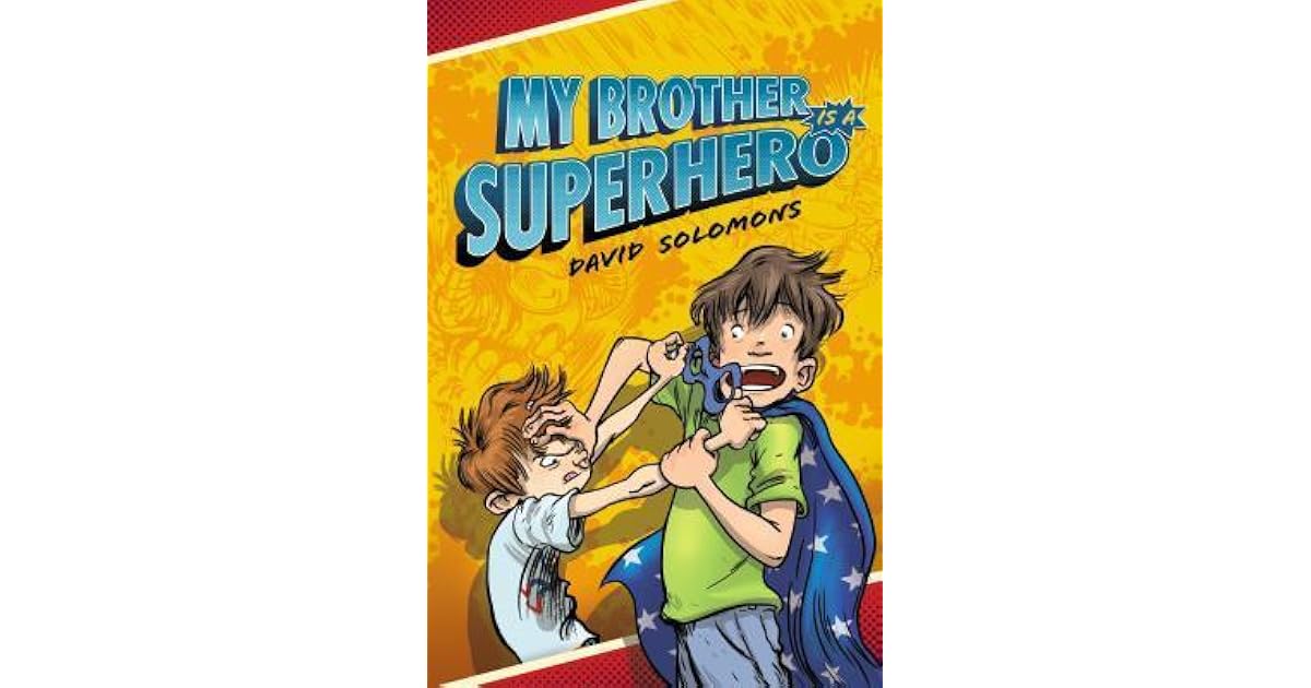 My Brother Is a Superhero by David Solomons