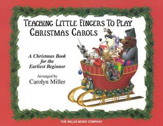 Teaching Little Fingers to Play Christmas Carols | Piano Beginner Sheet Music Book for Young Learners and Early Students | Easy Christmas Piano Songbook for Lessons Practice and Home Study