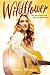 Wildflower (Wildflower, #1)