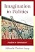 Imagination in Politics: Freedom or Domination?