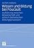 Wissen und Bildung bei Foucault: Aufklärung zwischen Wissenschaft und ethisch-ästhetischen Bildungsprozessen (German Edition)