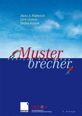 Musterbrecher: Führung neu leben (uniscope. Die SGO-Stiftung für praxisnahe Managementforschung) (German Edition)
