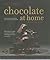 Chocolate at Home: Step-by-...