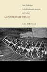 Monsters by Trade: Slave Traffickers in Modern Spanish Literature and Culture Monsters by Trade: Slave Traffickers in Modern Spanish Literature and Culture