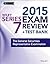 Wiley Series 7 Exam Review 2015 + Test Bank: The General Securities Representative Examination (Wiley FINRA)