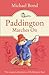 Paddington Marches On (Paddington Bear Book 6)