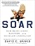 Soar: How Boys Learn, Succeed, and Develop Character