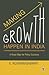 Making Growth Happen in India: A Road Map for Policy Success