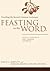 Feasting on the Word— Year A, Volume 2: Lent through Eastertide