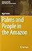 Palms and People in the Amazon