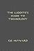 The Luddite's Guide to Technology