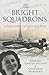 The Bright Squadrons: A True Story of Love and War