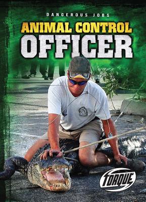 Animal Control Officer (Dangerous Jobs)