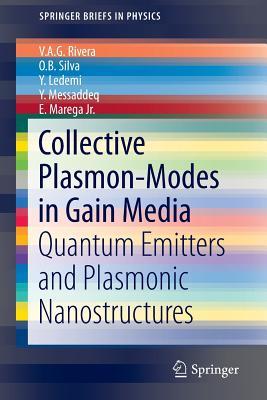 Collective Plasmon-Modes in Gain Media: Quantum Emitters and Plasmonic Nanostructures (SpringerBriefs in Physics)