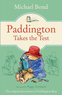Paddington Takes the Test: A Funny Children's Book for Kids Aged 5 to 7 (Paddington Bear 11)