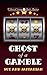 Ghost Of A Gamble by Sue Ann Jaffarian