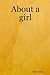 About a girl by Tony Nesca