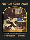 The Poor Man's Picture Gallery by Denis Pellerin