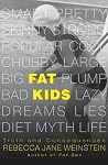 Fat Kids: Truth a...