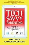 Tech-Savvy Parenting: A Guide to Raising Safe Children in a Digital World