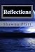 Reflections: A Book of Poetry & Prose