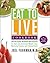 Eat to Live Cookbook: 200 Delicious Nutrient-Rich Recipes for Fast and Sustained Weight Loss, Reversing Disease, and Lifelong Health (Eat for Life)
