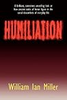 Humiliation by William Ian Miller