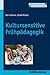 Kultursensitive Frühpädagogik