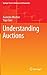 Understanding Auctions (Springer Texts in Business and Economics)