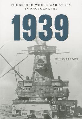 The Second World War at Sea in Photographs: 1939 (Paperback)