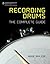 Recording Drums: The Complete Guide