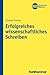 Erfolgreiches wissenschaftliches Schreiben (Bwl Bachelor Basics) by Simone Fischer