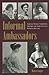 Informal Ambassadors: American Women, Transatlantic Marriages, and Anglo-American Relations, 1865-1945 (New Studies in U.S. Foreign Relations)