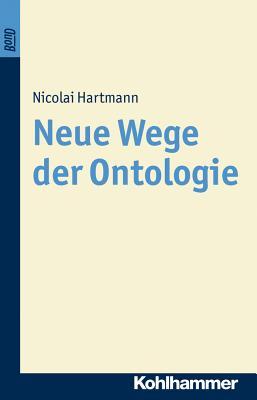Neue Wege der Ontologie (German Edition)