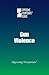 Gun Violence (Opposing Viewpoints)