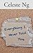 Everything I Never Told You by Celeste Ng
