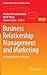 Business Relationship Management and Marketing: Mastering Business Markets (Springer Texts in Business and Economics)
