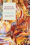 Metaphor and Metaphilosophy by Sarah A. Mattice
