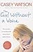 The Girl Without a Voice: T...