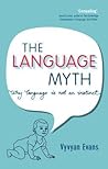 The Language Myth by Vyvyan Evans