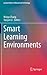 Smart Learning Environments by Maiga Chang